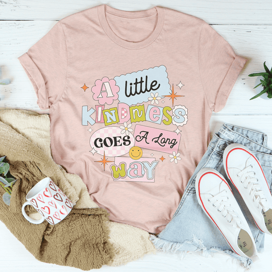 A Little Kindness Goes A Long Way Tee-1